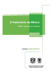 Produktbild: El Parlamento de M&eacute;xico. Historia, estructura y funciones,de Cecilia Mora-Donatto