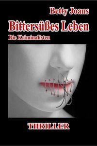 Produktbild: Bitters&uuml;&szlig;es Leben - Die Kriminalisten - Thriller