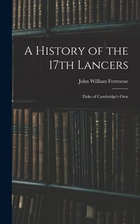 Produktbild: A History of the 17th Lancers: Duke of Cambridge's Own