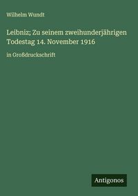 Produktbild: Leibniz; Zu seinem zweihunderj&auml;hrigen Todestag 14. November 1916