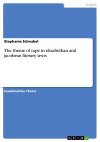 Produktbild: The theme of rape in elizabethan and jacobean literary texts