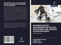 Produktbild: Diagnostische Hulpmiddelen Bij Het Opsporen Van Vroege Glazuurcari&euml;s