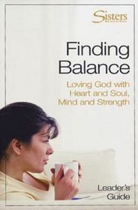 Produktbild: Sisters: Bible Study for Women - Finding Balance Leader's Guide