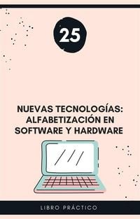 Produktbild: Nuevas tecnolog&iacute;as: alfabetizaci&oacute;n en software y hardware