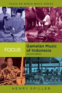 Produktbild: Spiller, H: Focus: Gamelan Music of Indonesia