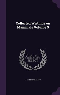 Produktbild: Collected Writings on Mammals Volume 5