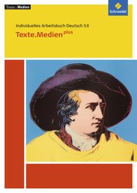 Produktbild: Texte.Medien plus: Individuelles Arbeitsbuch Deutsch SII. Texte.Medien plus