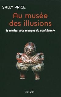 Produktbild: Au mus&eacute;e des illusions : le rendez-vous manqu&eacute; du quai Branly