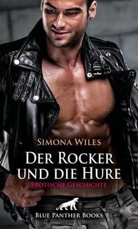 Produktbild: Der Rocker und die Hure | Erotische Geschichte + 2 weitere Geschichten