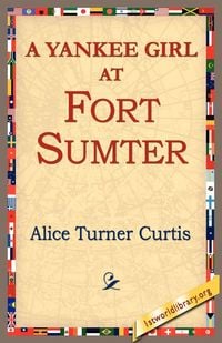 Produktbild: A Yankee Girl at Fort Sumter