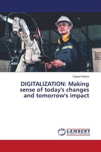 Produktbild: DIGITALIZATION: Making sense of today's changes and tomorrow's impact