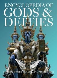 Produktbild: Encyclopedia of Gods & Deities - Korean & Southeast Asian Mythology