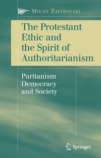 Produktbild: The Protestant Ethic and the Spirit of Authoritarianism