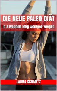 Produktbild: Die neue Paleo Di&auml;t