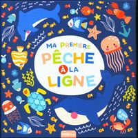 Produktbild: Ma premi&egrave;re p&ecirc;che &agrave; la ligne
