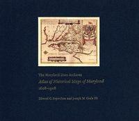 Produktbild: The Maryland State Archives Atlas of Historical Maps of Maryland, 1608-1908