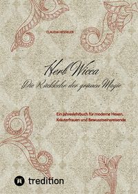 Produktbild: Herb Wicca - Die R&uuml;ckkehr der gr&uuml;nen Magie