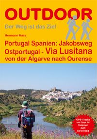 Produktbild: Portugal Spanien: Jakobsweg Ostportugal Via Lusitana von der Algarve nach Ourense