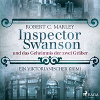 Bild vom Artikel Inspector Swanson und das Geheimnis der zwei Gräber: Ein viktorianischer Krimi (Baker Street Bibliothek) vom Autor Robert C. Marley