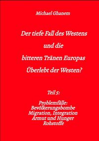 Produktbild: Der tiefe Fall des Westens und die bitteren Tr&auml;nen Europas