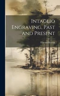 Produktbild: Intaglio Engraving, Past and Present