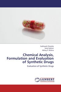 Produktbild: Chemical Analysis, Formulation and Evaluation of Synthetic Drugs
