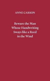 Produktbild: Beware the Man Whose Handwriting Sways Like a Reed in the Wind