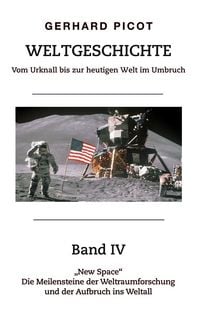 Produktbild: Weltgeschichte - Vom Urknall bis zur heutigen Welt im Umbruch - Band IV
