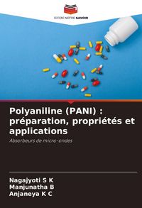 Produktbild: Polyaniline (PANI) : pr&eacute;paration, propri&eacute;t&eacute;s et applications