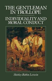 Produktbild: The Gentleman in Trollope: Individuality and Moral Conduct