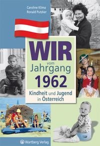 Produktbild: Wir vom Jahrgang 1962 - Kindheit und Jugend in &Ouml;sterreich