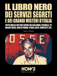 Produktbild: Il Libro Nero dei Servizi Segreti e dei Grandi Misteri d'Italia