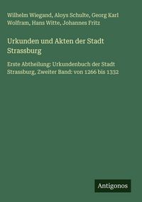 Produktbild: Urkunden und Akten der Stadt Strassburg