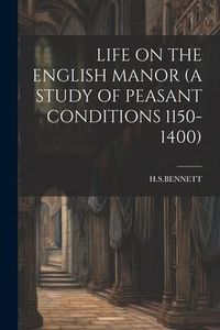 Produktbild: Life on the English Manor (a Study of Peasant Conditions 1150-1400)