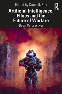 Produktbild: Artificial Intelligence, Ethics and the Future of Warfare