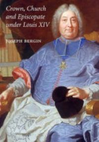 Produktbild: Bergin, J: Crown, Church and Episcopate Under Louis XIV