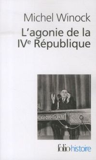 Produktbild: L'agonie de la IVe R&eacute;publique : le 13 mai 1958