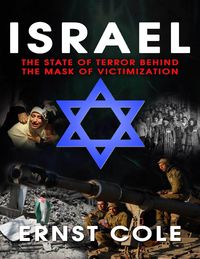 Bild vom Artikel Israel: The State of Terror Behind the Mask of Victimization vom Autor Ernst Cole
