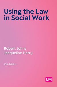 Produktbild: Using the Law in Social Work (Tenth Edition)