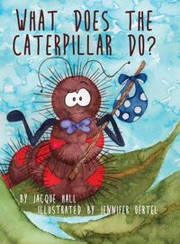 Produktbild: What Does the Caterpillar Do?