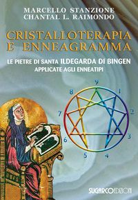Produktbild: Cristalloterapia e enneagramma. Le pietre di santa Ildegarda di Bingen applicate agli enneatipi
