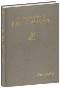 Produktbild: S&eacute; Imparable: Un Cuaderno de Liderazgo -J. C. Maxwell / Unstoppable You: A Leadership Journal