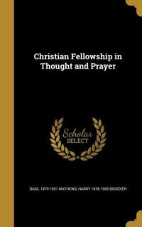 Produktbild: Christian Fellowship in Thought and Prayer