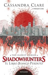 Produktbild: Il libro bianco perduto. Shadowhunters. The eldest curses