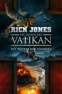 DIE BÜCHSE DER PANDORA (Die Ritter des Vatikan 4) Rick Jones
