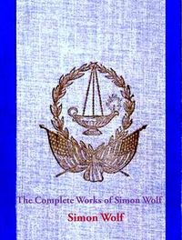 Produktbild: The Complete Works of Simon Wolf
