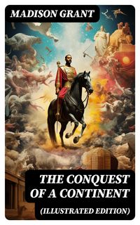 Produktbild: The Conquest of a Continent (Illustrated Edition)