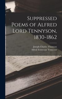Produktbild: Suppressed Poems of Alfred Lord Tennyson, 1830-1862
