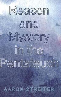 Produktbild: Reason and Mystery in the Pentateuch