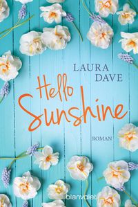 Bild vom Artikel Hello Sunshine vom Autor Laura Dave